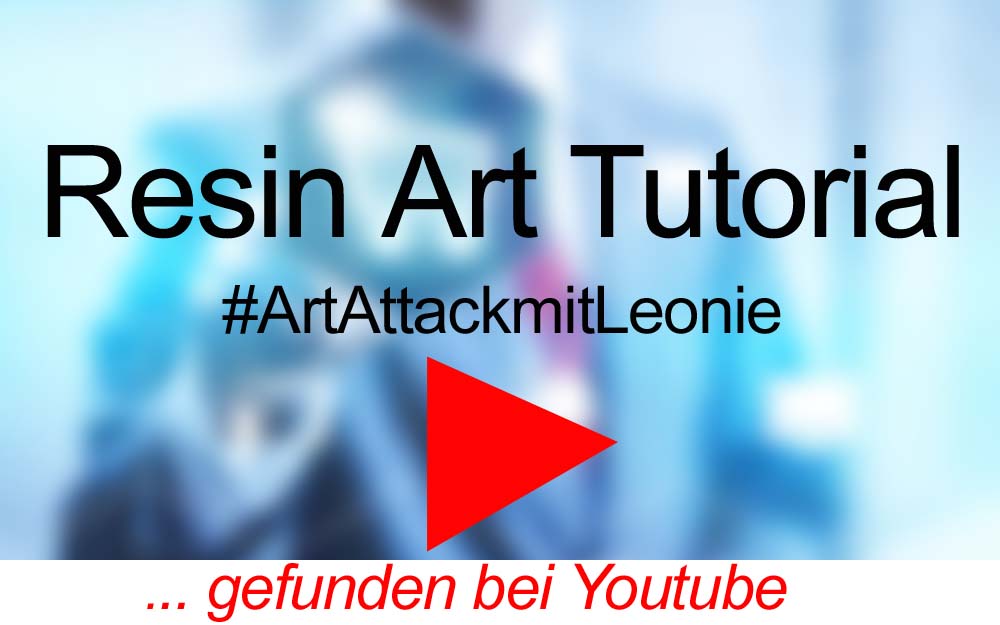 für Sie gegoogelt: Resin Art Tutorial – auf Youtube